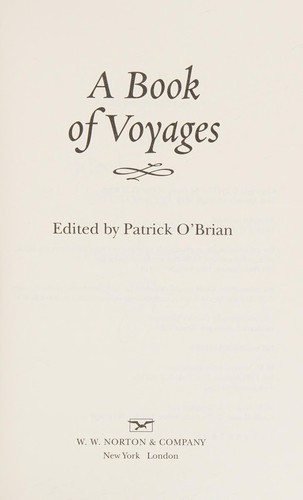 Patrick O'Brian: A book of voyages (2013, W. W. Norton & Co.)