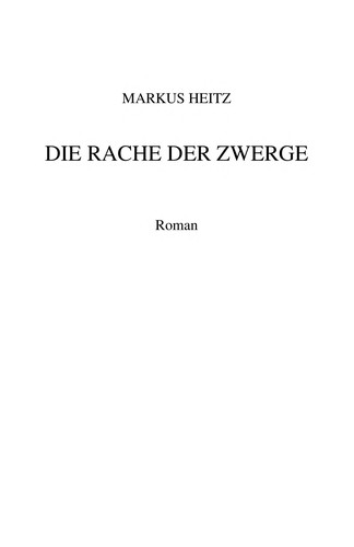 Markus Heitz: Die Rache der Zwerge (German language, 2005, Piper, Piper Verlag GmbH)