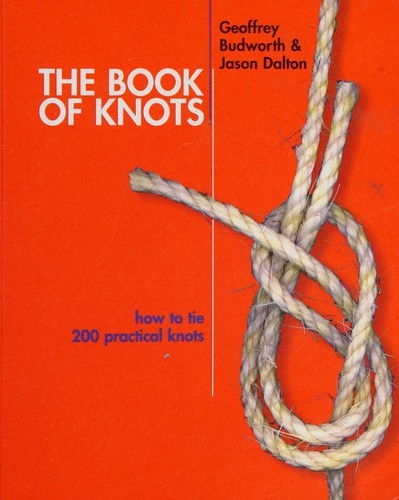 Geoffrey Budworth: The book of knots (2003, Barnes & Noble Books)