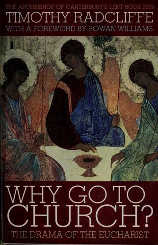 Timothy Radcliffe: Why Go to Church? (2008)