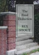 Rex Stout: The final deduction (1999, Thorndike Press, Chivers Press)