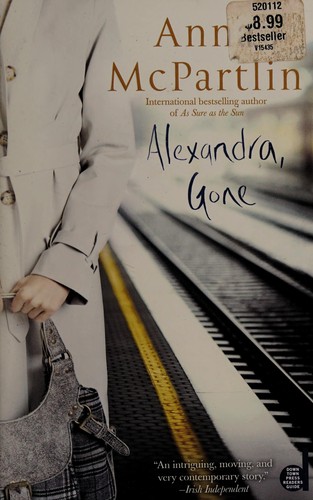 Anna McPartlin: Alexandra, gone (2010, Downtown Press)