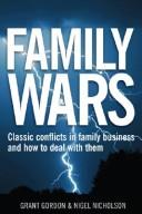 Grant Gordon: Family wars (2008, Kogan Page)