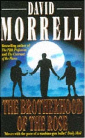 David Morrell: The Brotherhood of the Rose (Paperback, 1992, Headline Book Publishing)