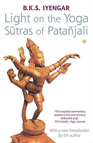 B. K. S. Iyengar: Light on the Yoga Sutras of Patanjali (2002)