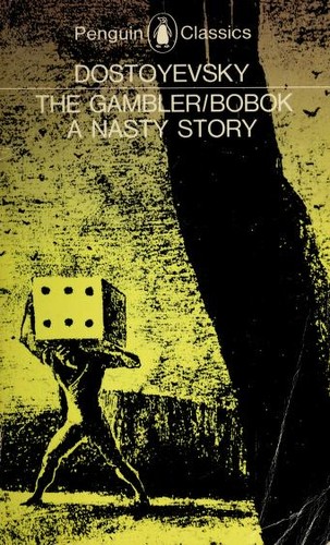 Fyodor Dostoevsky: The Gambler; Bobok; A Nasty Story (Paperback, 1981, Penguin Books)
