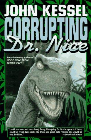 John Kessel: Corrupting Dr. Nice (1997, Tor)