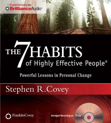 Stephen R. Covey: The 7 Habits of Highly Effective People: Powerful Lessons in Personal Change (AudiobookFormat, 2012, Franklin Covey on Brilliance Audio)