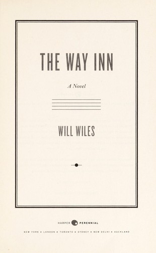 Will Wiles: The Way Inn (2014, Harper Perennial)