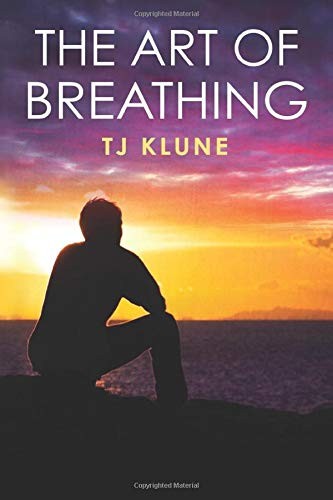 T. J. Klune: The Art of Breathing (Paperback, 2019, BOATK Books)