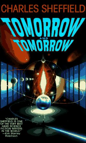 Charles Sheffield: Tomorrow & tomorrow (1997, Bantam Books)