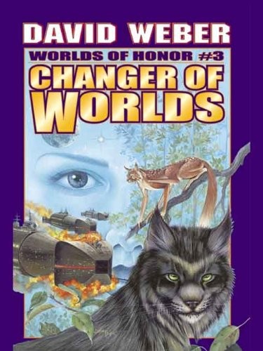 David Weber: Changer of Worlds (2013, Baen Books)