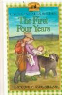 Laura Ingalls Wilder: The First Four Years (Little House (Original Series Library)) (Hardcover, 1999, Tandem Library)