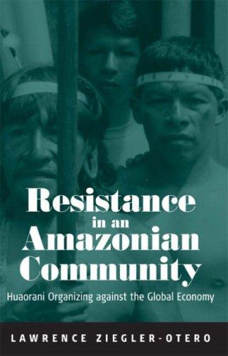 L, Ziegler-Otero: Resistance in an Amazonian Community (Paperback, 2007, Berghahn Books)