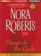 Nora Roberts: Dance of the Gods (The Circle Trilogy, Book 2) (AudiobookFormat, 2006, Brilliance Audio on CD Unabridged)