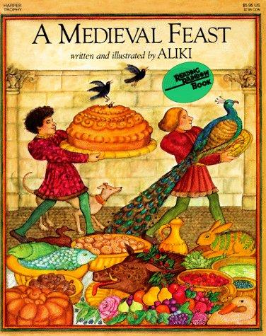 Aliki: A Medieval Feast (1986, HarperTrophy)