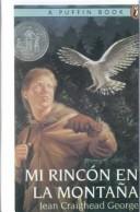 Jean Craighead George: Mi Rincon En LA Montana / My Side of the Mountain (Australian Studies in Industrial Relations Series) (Hardcover, Spanish language, 1999, Tandem Library)