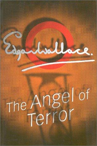 Edgar Wallace: Angel Of Terror (Paperback, 2001, House of Stratus)