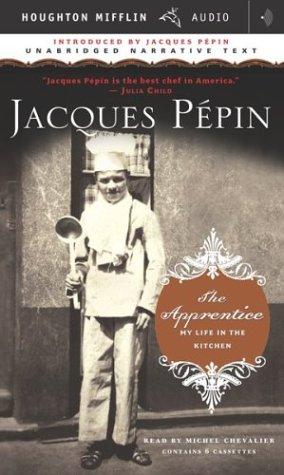 Jacques Pepin: The Apprentice (2003, Houghton Mifflin)