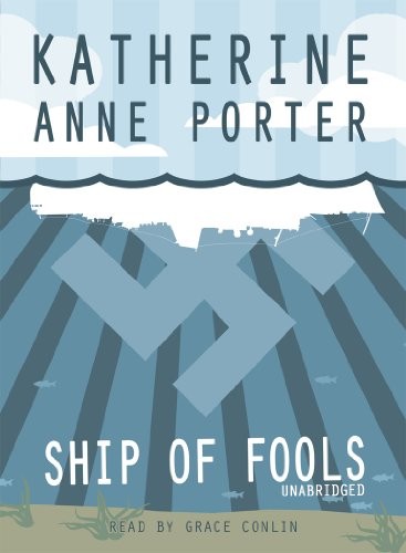 Katherine Anne Porter: Ship of Fools (AudiobookFormat, 1995, Blackstone Audiobooks, Blackstone Pub)