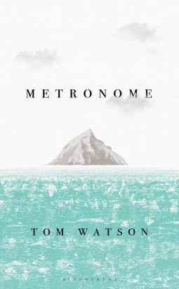 Tom Watson: Metronome (2022, Bloomsbury Publishing Plc)