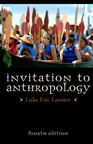 Luke Eric Lassiter: Invitation to Anthropology (Paperback, 2014, Rowman & Littlefield Publishers)