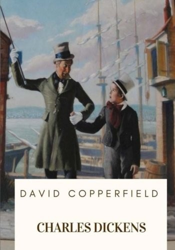 Charles Dickens: David Copperfield (Paperback, 2018, CreateSpace Independent Publishing Platform)