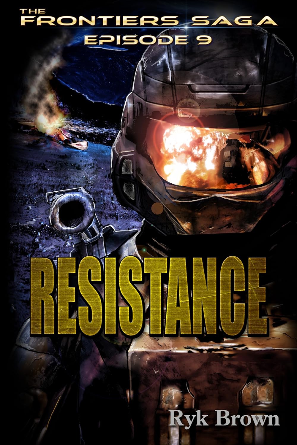 Ryk Brown: Ep.#1.9 - "Resistance" (EBook, 2013, Frontiers Saga Publishing Inc.)