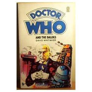 Whitaker, David.: Doctor Who and the Daleks (1984, Target)