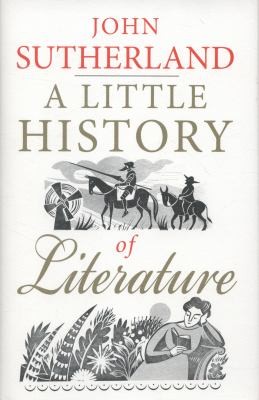 John Sutherland: A Little History Of Literature (2013, Yale University Press)