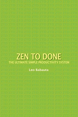 Leo Babauta: Zen to Done (Paperback, Waking Lion Press)