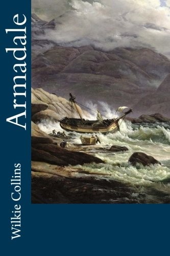 Wilkie Collins: Armadale (Paperback, 2018, CreateSpace Independent Publishing Platform)