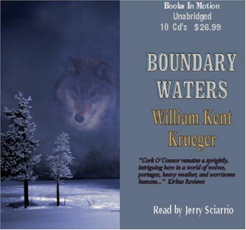 William Kent Krueger: Boundary Water (AudiobookFormat, 2006, Books In Motion)