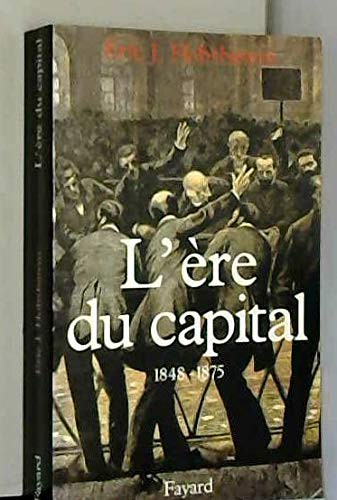 Eric Hobsbawm: L'Ere du capital (Paperback, 1994, FAYARD)