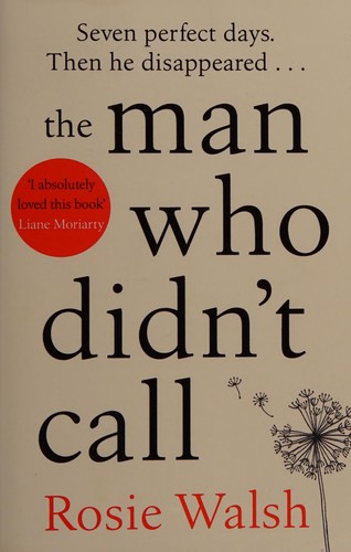 Rosie Walsh: The man who didn't call (2019, PAN Books)