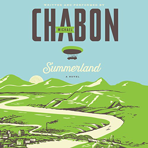 Michael Chabon: Summerland (AudiobookFormat, 2016, HarperCollins Publishers and Blackstone Audio, Harpercollins)
