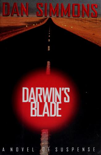 Dan Simmons: Darwin's blade (2000, Morrow)