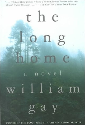 William Gay: The Long Home (Paperback, 2000, Brand: MacAdam/Cage Publishing, Macadam Cage Pub)