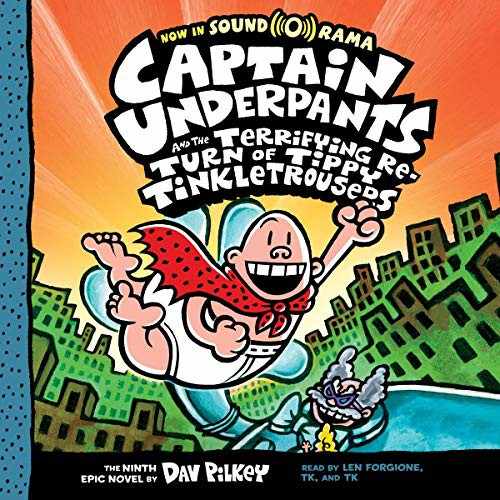 Dav Pilkey, Len Forgione, Winston Bromhead, I'ke Mitchell: Captain Underpants and the Terrifying Return of Tippy Tinkletrousers (AudiobookFormat, 2021, Scholastic Audio Books)