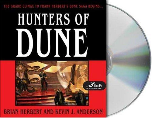 Brian Herbert, Kevin J. Anderson: Hunters of Dune (AudiobookFormat, 2006, Audio Renaissance)