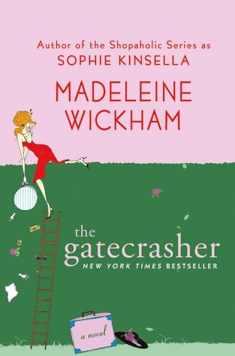 Madeleine Wickham: The Gatecrasher (Paperback, 2012, St. Martin's Griffin)