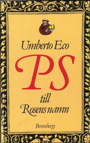 Umberto Eco: PS till Rosens namn (Hardcover, Swedish language, 1985, Bromberg)