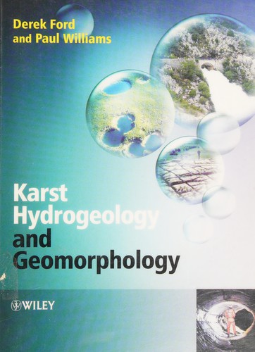 Derek Ford, Derek C. Ford, Paul Williams: Karst hydrogeology and geomorphology (2007, John Wiley & Sons)