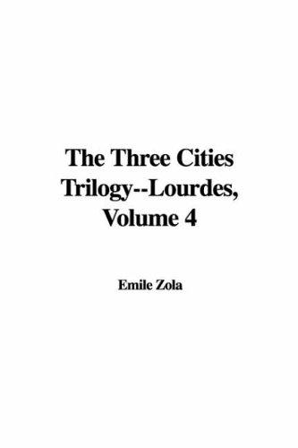 Émile Zola: Lourdes (The Three Cities Trilogy) (Paperback, 2006, IndyPublish.com)