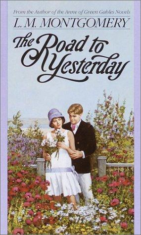 Lucy Maud Montgomery: The Road to Yesterday (L.M. Montgomery Books) (Paperback, 1993, Laurel Leaf)