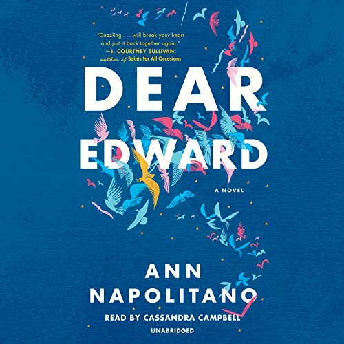 Cassandra Campbell, Ann Napolitano: Dear Edward (AudiobookFormat, 2020, Random House Audio)