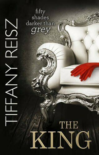 Tiffany Reisz: King (Paperback, 2014, Harlequin Mills & Boon, Limited)