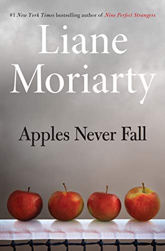 Liane Moriarty: Apples Never Fall (Hardcover, 2021, Henry Holt and Co.)