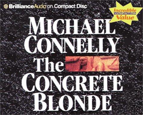 Michael Connelly: The Concrete Blonde (Harry Bosch) (AudiobookFormat, 2003, Brilliance Audio on CD Value Priced)