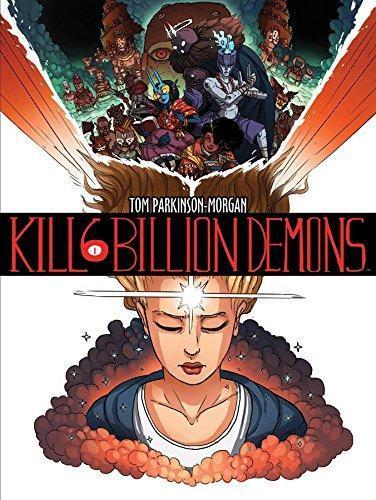 Tom Parkinson-Morgan: Kill 6 Billion Demons (2016, Image Comics)